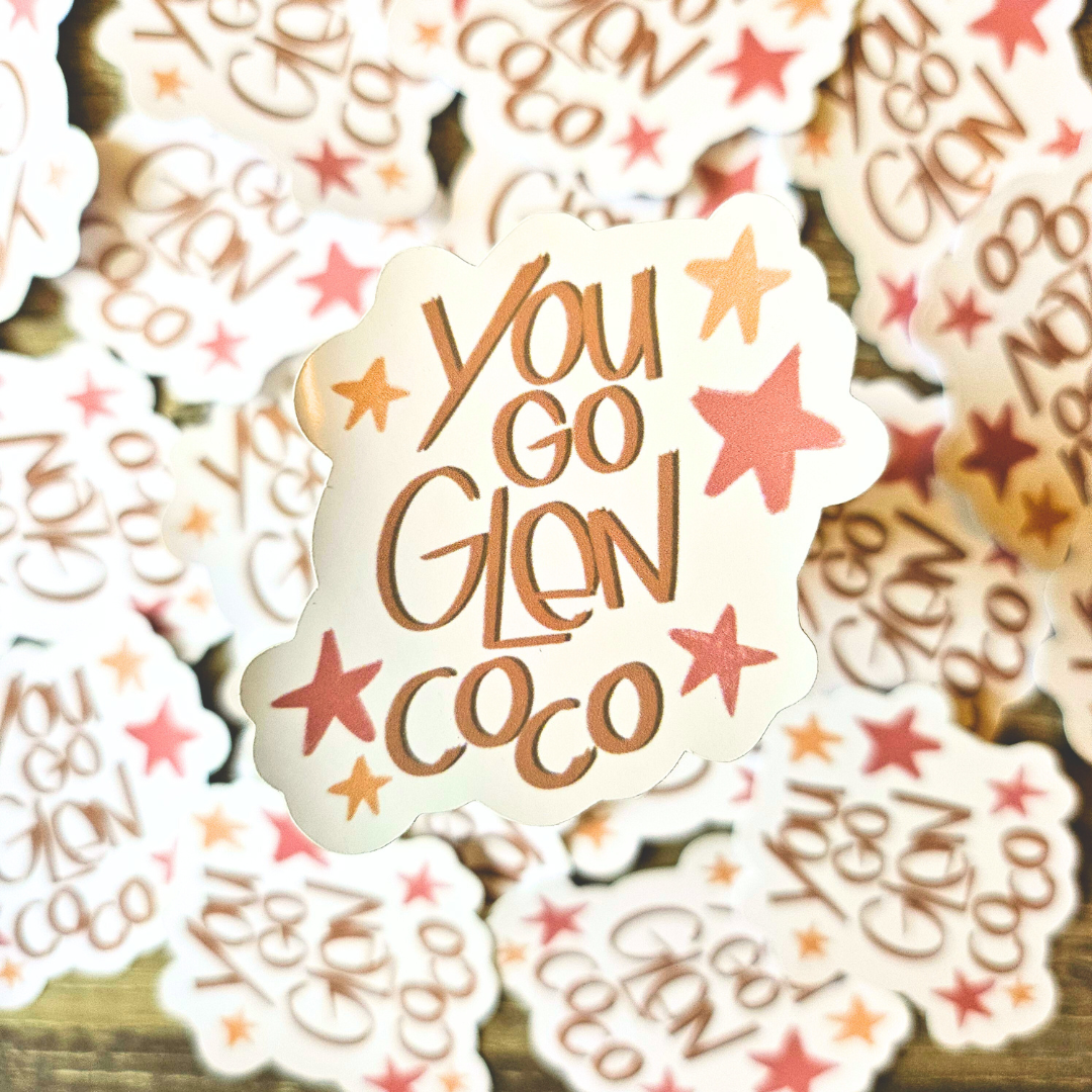 You Go Glen Coco Sticker