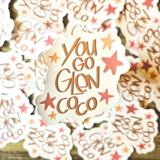 You Go Glen Coco Sticker